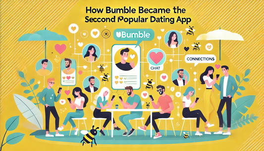 How Bumble Became the Second Most Popular Dating App