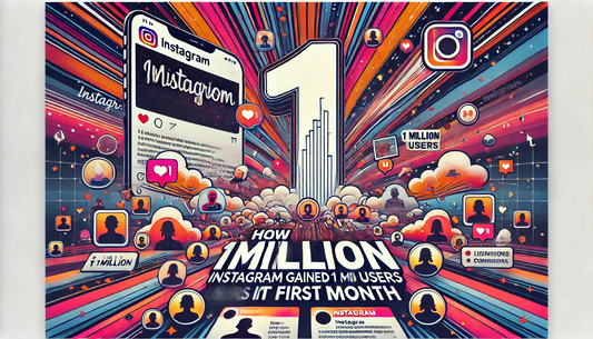 How Instagram Gained 1 Million Users in Its First Month
