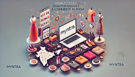 How Myntra Dominated Fashion E-Commerce in India