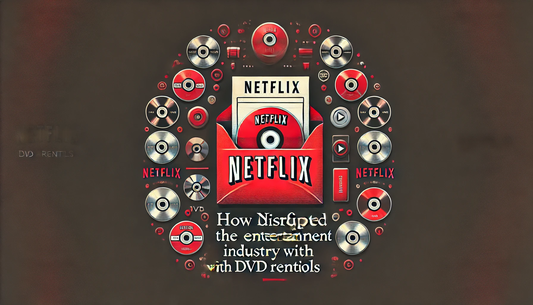 How Netflix Disrupted the Entertainment Industry with DVD Rentals