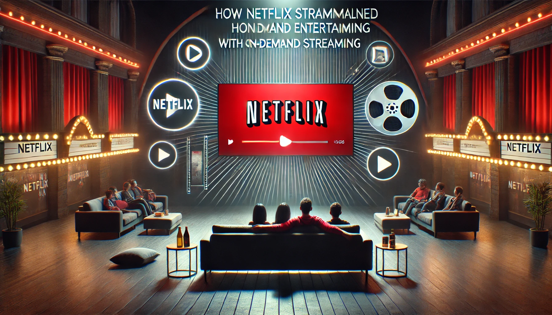 How Netflix Streamlined Home Entertainment with On-Demand Streaming