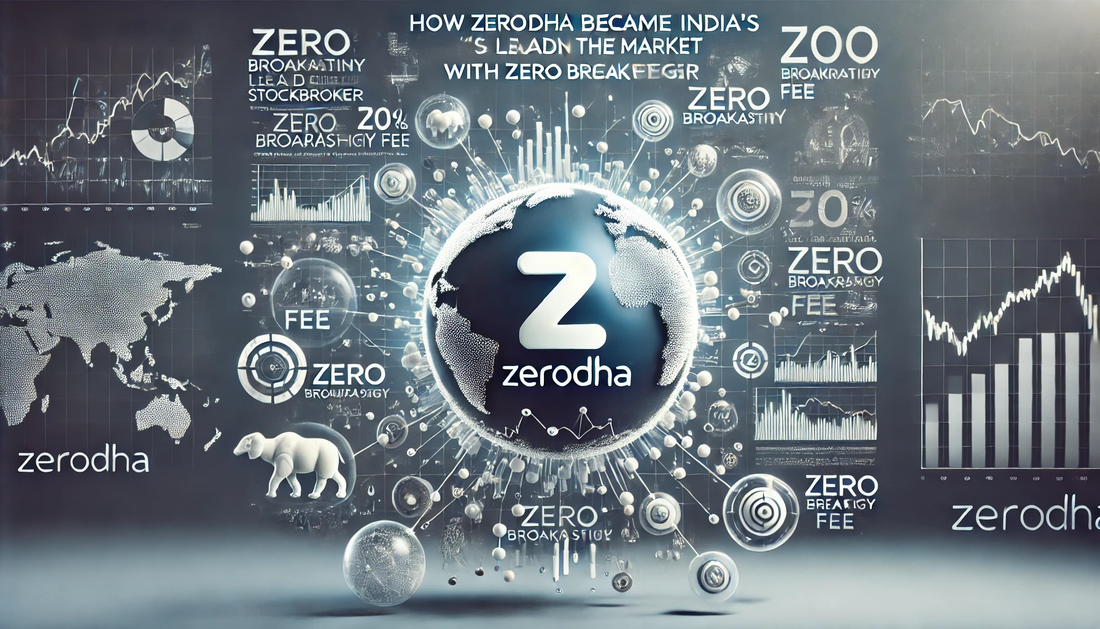 How Zerodha Became India's Leading Stockbroker by Disrupting the Market with Zero Brokerage